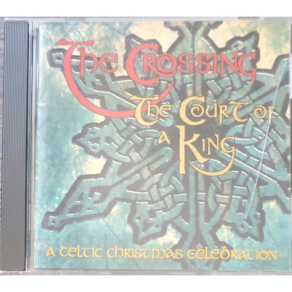 The Crossing The Court of a King CD‎ Celtic Christmas 1998  Folk Holiday Music